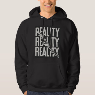 Reality Hoodie