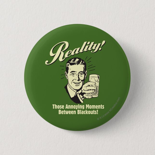 Reality: Moments Between Blackouts 2 Inch Round Button (Front)