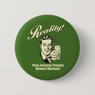 Reality: Moments Between Blackouts 2 Inch Round Button