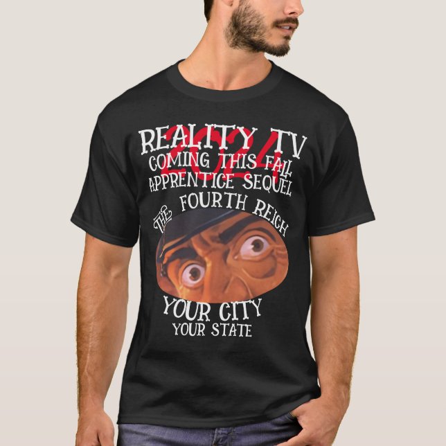 REALITY TV FOURTH REICH THIS FALL THIRD T-Shirt (Front)