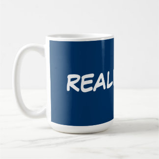 Really?!?!? Coffee Mug