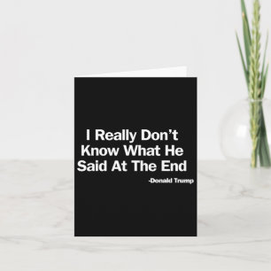 Really Don’t Know What He Said Trump Vs Biden 2024 Card