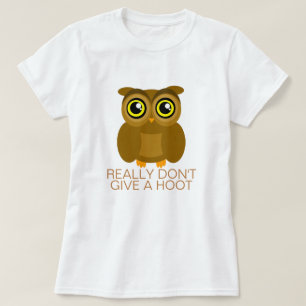 Really Don't Give a Hoot T-Shirt