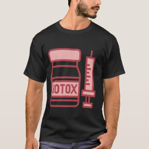 Really Like Botox Filler Lips Face Forehead T-Shirt