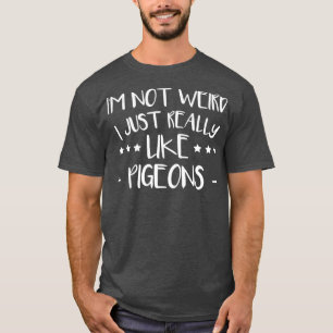 Really Like Pigeon Breeder Pigeon Racing Gift T-Shirt