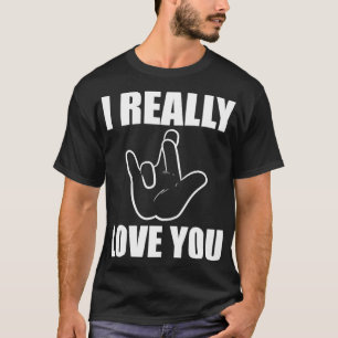Really Love You Boyfriend or Girlfriend Gift T-Shirt