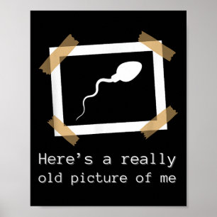Really Old Picture Of Me Black Humor Funny And Iro Poster