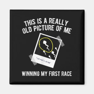Really Old Picture Of Me First Race, Funny Saying  Magnet