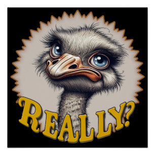 Really Ostrich Glossy Poster