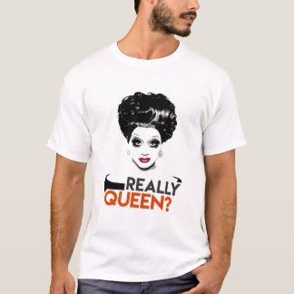 Really, Queen Bianca Del Rio, RuPaul's Drag Race Q T-Shirt