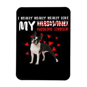 Really Really Really Love My Boston Terrier Magnet