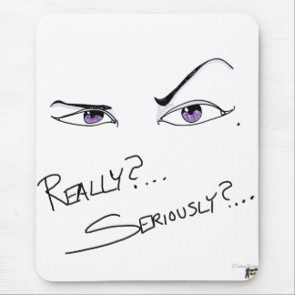 Really? Seriously? Mouse Pad