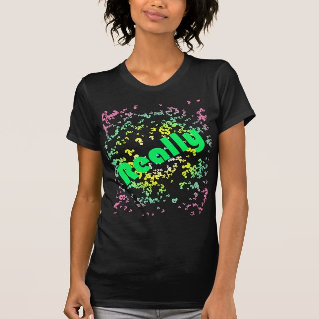 Really??? T-Shirt (Front)