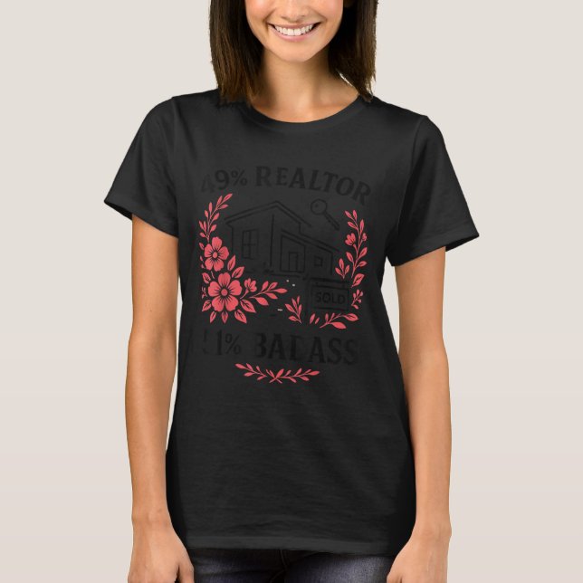 Realtor 49% Realtor 51% Bad  T-Shirt (Front)