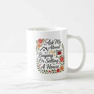Realtor Ask Me About Buying Or Selling A House  Coffee Mug