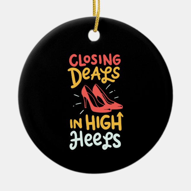 Realtor - Closing Deals In High Heels Ceramic Ornament (Front)