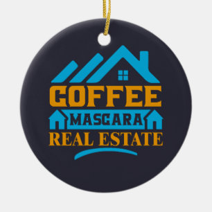 Realtor Gift Coffee Mascara Real Estate Ceramic Ornament