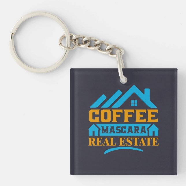 Realtor Gift | Coffee Mascara Real Estate Keychain (Front)
