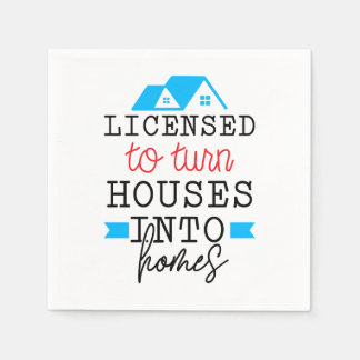 Realtor Gift | Licensed To Turn Houses Into Homes Napkin