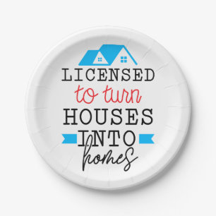 Realtor Gift   Licensed To Turn Houses Into Homes Paper Plate