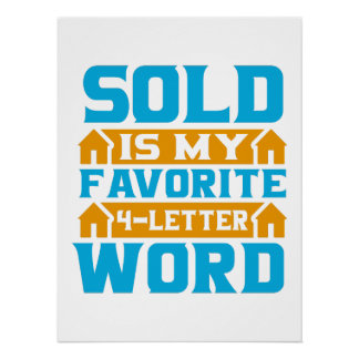 Realtor Gift | SOLD Is My Favourite 4-Letter Word Poster