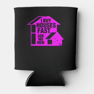 Realtor - I Buy Houses Fast, Ask Me How Can Cooler
