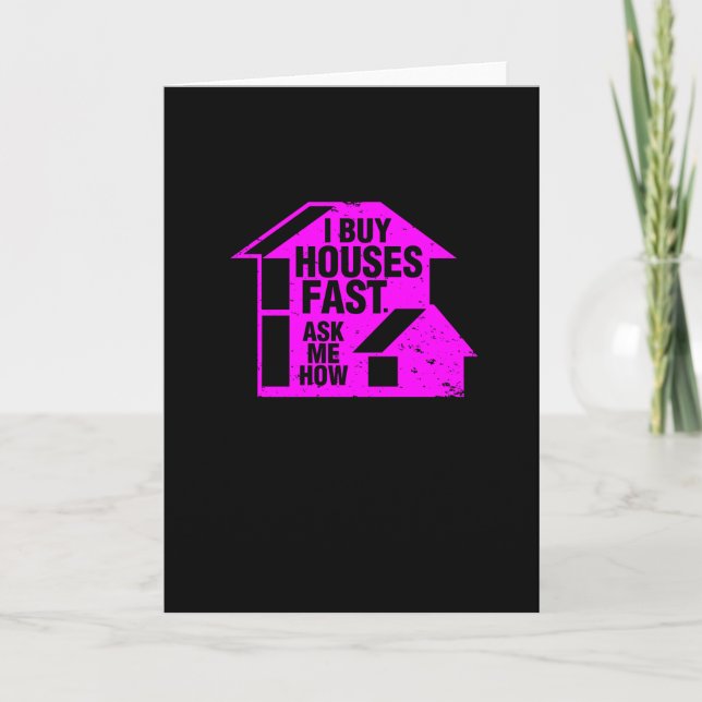 Realtor - I Buy Houses Fast, Ask Me How Card (Front)
