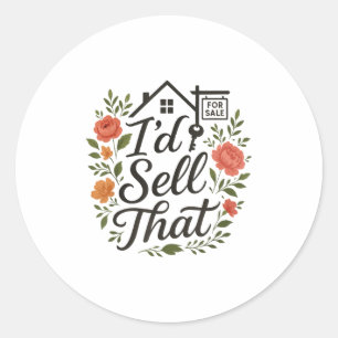 Realtor I'd Sell That Classic Round Sticker