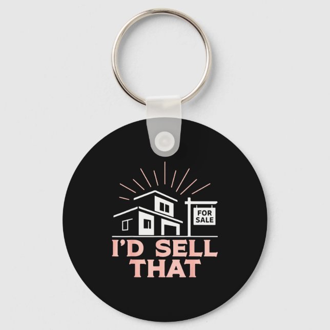 Realtor I'd Sell That  Keychain (Front)