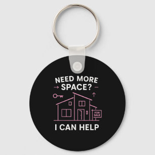 Realtor Need More Space I Can Help  Keychain