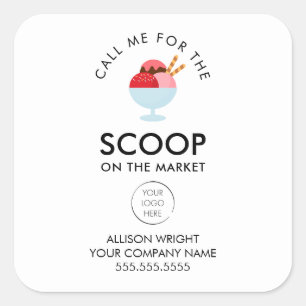 Realtor Pop By Call Me for the Scoop Ice Cream Square Sticker