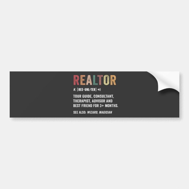 Realtor Real Estate Funny Quote Bumper Sticker (Front)