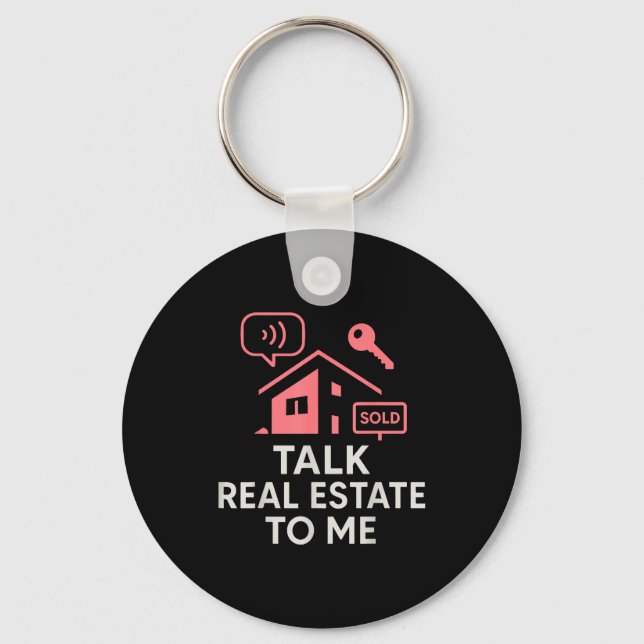 Realtor Talk Real Estate To Me  Keychain (Front)