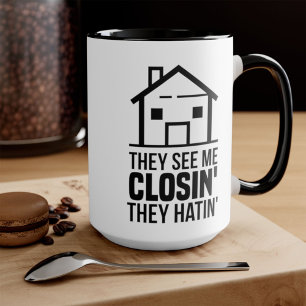 Realtor They See Me Closing Real Estate Agent Mug