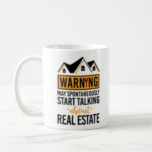 Realtor Warning May Start Talking About Real Coffee Mug