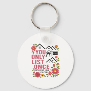 Realtor Yolo You Only List Once With Me As Your Re Keychain