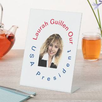 #REALUSAPRESIDENTLAURAHGUILLEN PEDESTAL SIGN