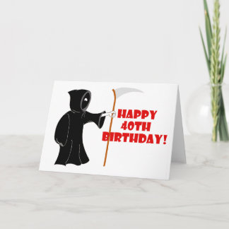 Reaper 40th Birthday Card