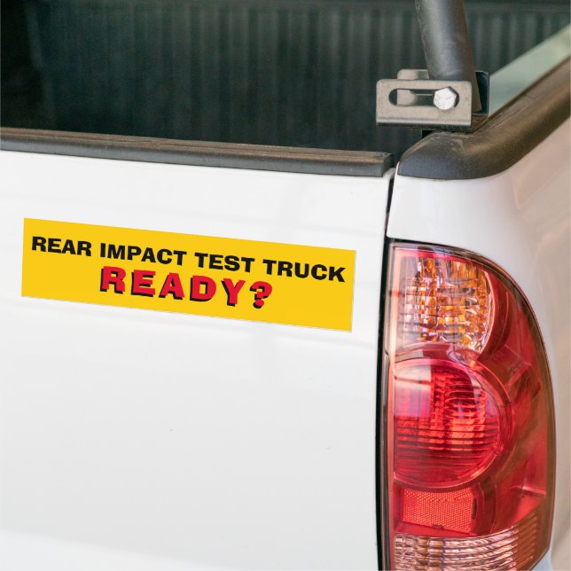 Rear Impact Test Truck Bright  Bumper Sticker (On Truck)