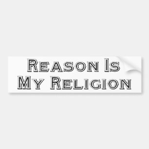 Reason Is My Religion Bumper Sticker