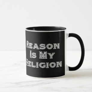 Reason Is My Religion Mug