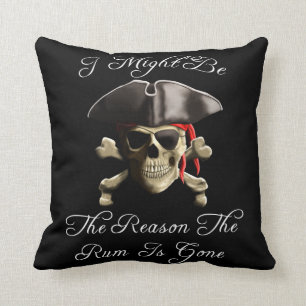Reason The Rum Is Gone Pirate Skull Throw Pillow