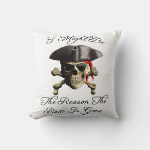 Reason The Rum Is Gone Pirate Skull Throw Pillow