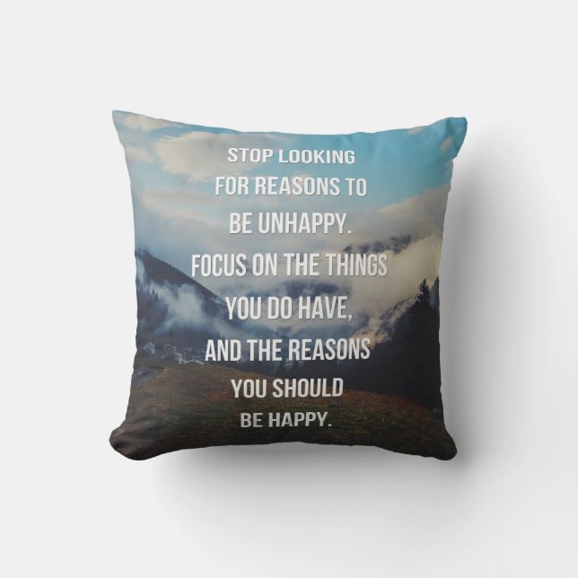 Reasons To Be Happy Quote Throw Pillow (Front)
