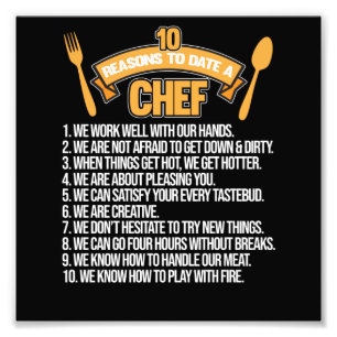 Reasons To Date Chef Cook Cooking Kitchen Food Photo Print