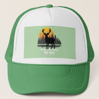 Reasons Why I Missed The Deer Trucker Hat