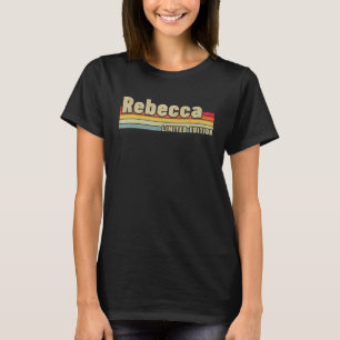Rebecca Gift Name Personalized Birthday Funny Chri T-Shirt