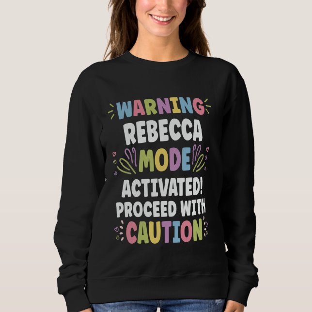 REBECCA Personalized Name Funny Cute Custom REBECC Sweatshirt (Front)