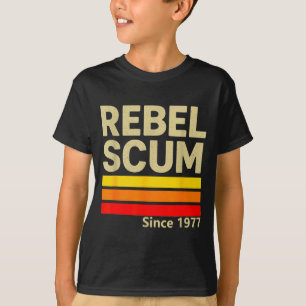 Rebel Scum Since 1977 Clic Retro Iconic Vintage Sa T-Shirt