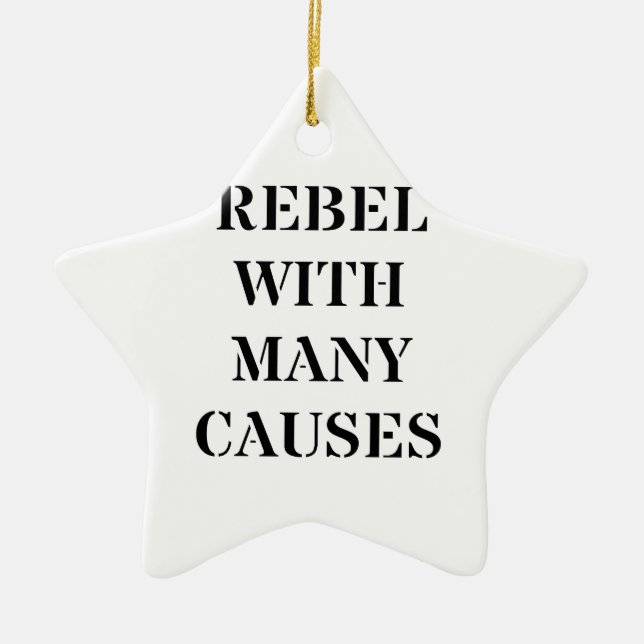 Rebel With Many Causes Ceramic Ornament (Front)
